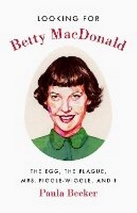 Enlarge image Cover: Looking for Betty MacDonald - University of Washington Press