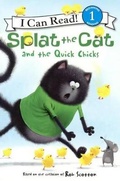Cover: Splat the Cat and the Quick Chicks - Turtleback Books