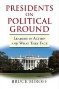 Cover: Presidents on Political Ground - University Press of Kansas