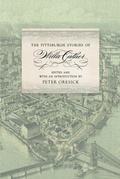 Cover: The Pittsburgh Stories of Willa Cather - Carnegie-Mellon University Press