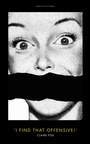 Cover: 'I Find That Offensive!' - Biteback Publishing