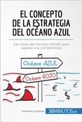 Cover: El concepto de la estrategia del oc&eacute;ano azul - 50Minutos.es