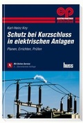 Cover: Schutz bei Kurzschluss in elektrischen Anlagen - Huss-Medien