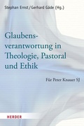 Cover: Glaubensverantwortung in Theologie, Pastoral und Ethik - Verlag Herder