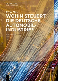 Abbildung von: Wohin steuert die deutsche Automobilindustrie? - De Gruyter Oldenbourg