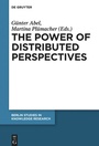 Cover: The Power of Distributed Perspectives - De Gruyter