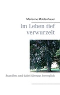 Cover: Im Leben tief verwurzelt - Books on Demand