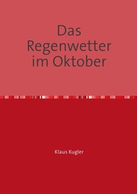 Abbildung von: Das Regenwetter im Oktober - epubli