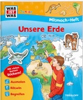 Cover: WAS IST WAS Junior Mitmach-Heft Unsere Erde - Tessloff Verlag Ragnar Tessloff GmbH & Co. KG