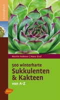 Cover: 500 winterharte Sukkulenten und Kakteen - Verlag Eugen Ulmer