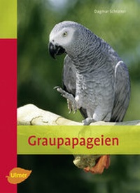 Abbildung von: Graupapageien - Verlag Eugen Ulmer