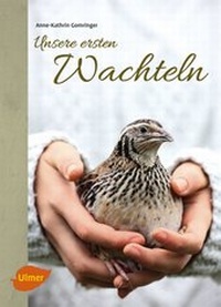 Abbildung von: Unsere ersten Wachteln - Verlag Eugen Ulmer