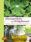Cover: Meine Hausapotheke aus Wildpflanzen - Verlag Eugen Ulmer