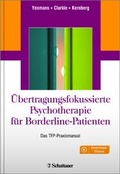 Cover: &Uuml;bertragungsfokussierte Psychotherapie f&uuml;r Borderline-Patienten - Schattauer