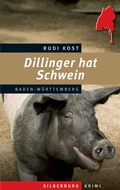 Cover: Dillinger hat Schwein - Silberburg