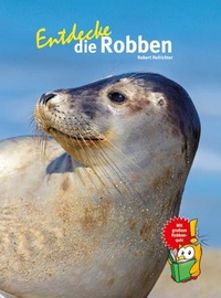 Enlarge image Cover: Entdecke die Robben - Natur und Tier