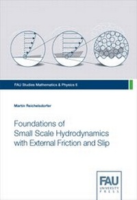 Enlarge image Cover: Foundations of Small Scale Hydrodynamics with External Friction and Slip - FAU University Press