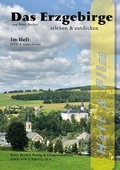 Cover: Das Erzgebirge - erleben und entdecken - Peter Becker Verlag