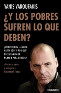 Cover: &iquest;Y los pobres sufren lo que deben? : &iquest;c&oacute;mo hemos llegado hasta aqu&iacute; y por qu&eacute; necesitamos un plan B para Europa? - Ediciones Deusto