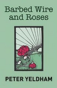 Enlarge image Cover: Barbed Wire and Roses - For Pity Sake Publishing
