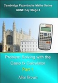 Cover: Maths Problem Solving with the Casio Fx Calculator: Part 1 - Cambridge Paperbacks