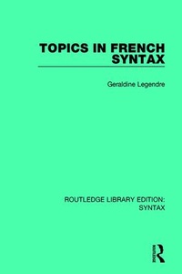 Enlarge image Cover: Topics in French Syntax - Routledge