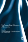 Cover: The Future of the Philosophy of Economics - Routledge