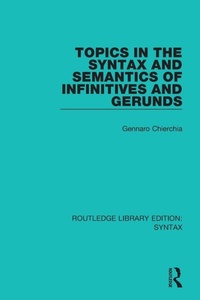 Enlarge image Cover: Topics in the Syntax and Semantics of Infinitives and Gerunds - Routledge