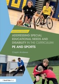 Cover: Addressing Special Educational Needs and Disability in the Curriculum: PE and Sports - Routledge