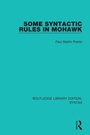 Cover: Some Syntactic Rules in Mohawk - Routledge