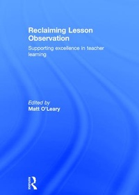 Enlarge image Cover: Reclaiming Lesson Observation - Routledge