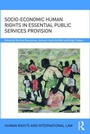 Cover: Socio-Economic Human Rights in Essential Public Services Provision - Routledge