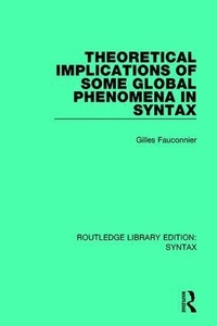 Enlarge image Cover: Theoretical Implications of Some Global Phenomena in Syntax - Routledge