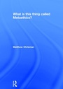 Cover: What is this thing called Metaethics? - Routledge