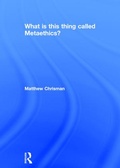 Cover: What is this thing called Metaethics? - Routledge