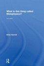 Cover: What is this thing called Metaphysics? - Routledge