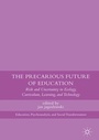 Cover: The Precarious Future of Education - Palgrave MacMillan