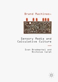 Cover: Brand Machines, Sensory Media and Calculative Culture - Palgrave Macmillan