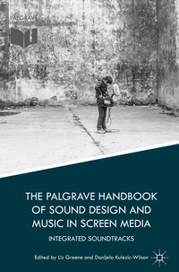 Enlarge image Cover: The Palgrave Handbook of Sound Design and Music in Screen Media - Palgrave Macmillan