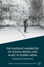 Cover: The Palgrave Handbook of Sound Design and Music in Screen Media - Palgrave Macmillan