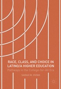 Cover: Race, Class, and Choice in Latino/a Higher Education - Palgrave MacMillan