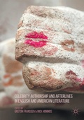 Cover: Celebrity Authorship and Afterlives in English and American Literature - Palgrave Macmillan