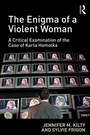 Cover: The Enigma of a Violent Woman - Routledge