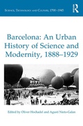 Cover: Barcelona: An Urban History of Science and Modernity, 1888-1929 - Routledge