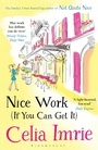 Cover: Nice Work (If You Can Get It) - Bloomsbury Publishing PLC