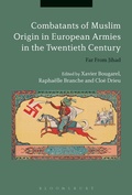 Cover: Combatants of Muslim Origin in European Armies in the Twentieth Century - Bloomsbury Academic