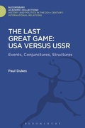Cover: The Last Great Game: USA Versus USSR - Bloomsbury Academic