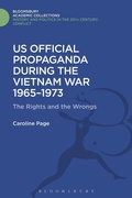 Cover: U.S. Official Propaganda During the Vietnam War, 1965-1973 - Bloomsbury Academic