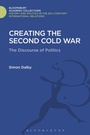 Cover: Creating the Second Cold War - Bloomsbury Academic