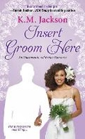 Cover: Insert Groom Here - Kensington Publishing
